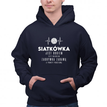 Siatkówka jest bogiem - męska bluza na prezent