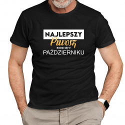  Najlepszy piwosz rodzi się w  Październiku - męska koszulka na prezent