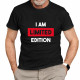  I am limited edition - męska koszulka na prezent
