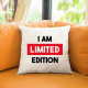  I am limited edition- poduszka na prezent