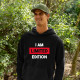  I am limited edition - męska bluza na prezent