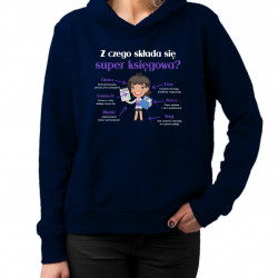 Z czego składa się super księgowa? - damska bluza na prezent