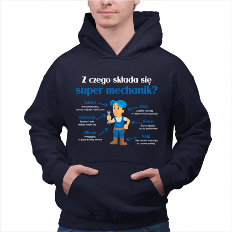 Z czego składa się super mechanik? - męska bluza na prezent