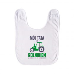 Mój tata jest rolnikiem a Twój jaką ma supermoc? - śliniak dziecięcy na prezent