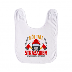 Mój tata jest strażakiem a Twój jaką ma supermoc? - śliniak dziecięcy na prezent