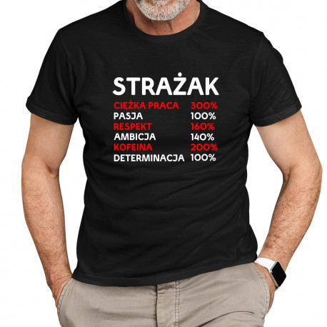 STRAŻAK - Ciężka praca - męska koszulka na prezent