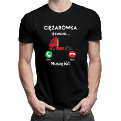 Ciężarówka dzwoni, muszę iść - męska koszulka na prezent