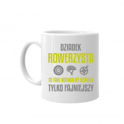 Dziadek rowerzysta to taki normalny dziadek, tylko fajniejszy - kubek na prezent