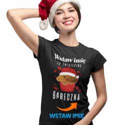 (Imię) to świąteczna babeczka - damska koszulka na prezent - produkt personalizowany