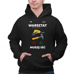 Warsztat dzwoni, muszę iść V2 - męska bluza na prezent