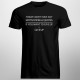 Today I don't have any motivational quotes - męska koszulka na prezent
