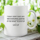 Today I don't have any motivational quotes - kubek na prezent