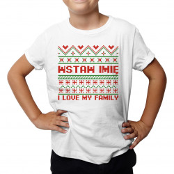 (Imię) - I love my family - dziecięca koszulka na prezent - produkt personalizowany