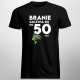 Branie zaczyna się po 50-tce! v2 - męska koszulka na prezent