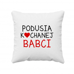 Podusia kochanej Babci - poduszka na prezent dla babci