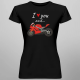 I love you and... - motocykl - damska koszulka na prezent