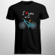 I love you and... - rower - męska koszulka na prezent