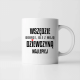Wszędzie dobrze, ale z moją dziewczyną najlepiej - kubek na prezent