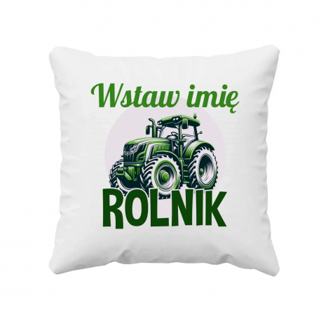 (Imię) rolnik  - poduszka na prezent - produkt personalizowany