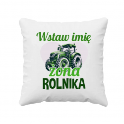 (Imię) żona rolnika - poduszka na prezent - produkt personalizowany