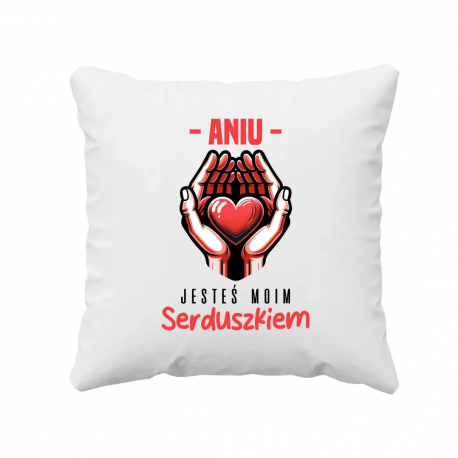 (imię) jesteś moim serduszkiem -  produkt personalizowany - poduszka na prezent