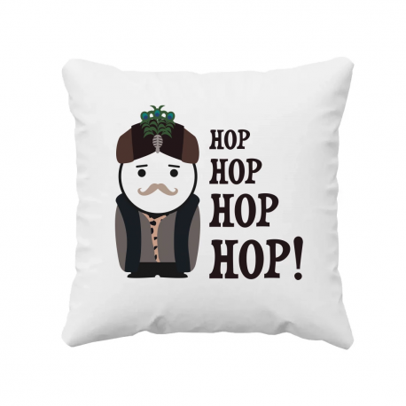 Hop hop hop hop! - poduszka na prezent dla fanów serialu 1670