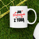 Jak walentynki to tylko z tobą - kubek na prezent