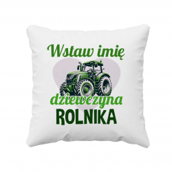 (Imię) dziewczyna rolnika - poduszka na prezent - produkt personalizowany