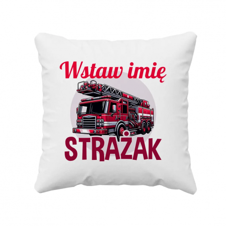 (Imię) strażak - poduszka na prezent - produkt personalizowany