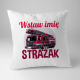 (Imię) strażak - poduszka na prezent - produkt personalizowany