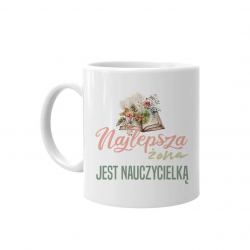 Najlepsza żona - jest nauczycielką - kubek na prezent