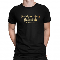 Najsłynniejszy szlachcic w historii - męska koszulka na prezent