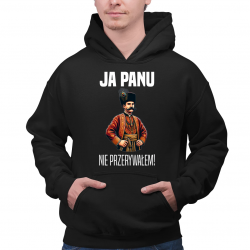 Ja panu nie przerywałem! v2 - męska bluza na prezent dla fanów serialu 1670