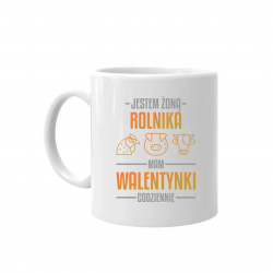 Jestem żoną rolnika, mam walentynki codziennie - kubek na prezent