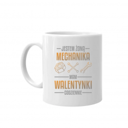 Jestem żoną mechanika, mam walentynki codziennie - kubek na prezent