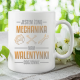 Jestem żoną mechanika, mam walentynki codziennie - kubek na prezent