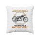 Allekskjuzmi, zabierz mnie w podróż na motocyklu - poduszka na prezent