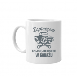 Zapraszam, czuj się jak u siebie w garażu - kubek na prezent