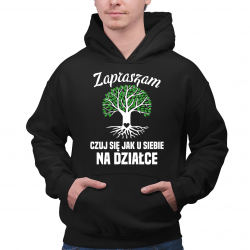 Zapraszam, czuj się jak u siebie na działce - męska bluza na prezent