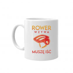 Rower wzywa, muszę iść - kubek na prezent