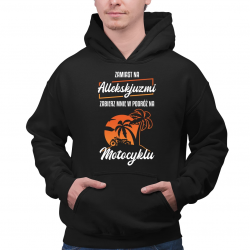 Zamiast na allekskjuzmi, zabierz mnie w podróż na motocyklu - męska bluza na prezent