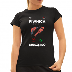Piwnica dzwoni, muszę iść - damska koszulka na prezent