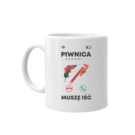 Piwnica dzwoni, muszę iść - kubek na prezent