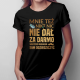 Mnie też nikt nic nie dał za darmo. Wszystko musiałem sam odziedziczyć v2 - damska koszulka dla fanów serialu 1670