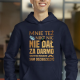 Mnie też nikt nic nie dał za darmo. Wszystko musiałem sam odziedziczyć v2 - męska bluza dla fanów serialu 1670