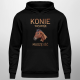 Konie wzywają - muszę iść - męska bluza na prezent