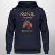 Konie wzywają - muszę iść - męska bluza na prezent