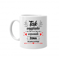 Tak wygląda wspaniała żona (nie patrz za długo) - kubek na prezent