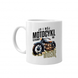 Ja i mój motocykl czekamy na wiosnę - kubek na prezent