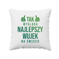 Tak wygląda najlepszy wujek na świecie - poduszka na prezent